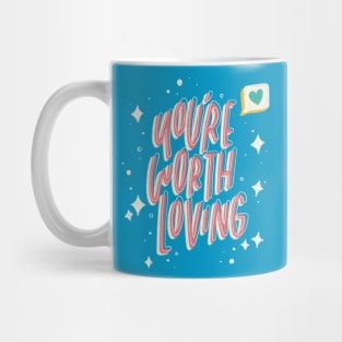 You're Worth Loving Mug